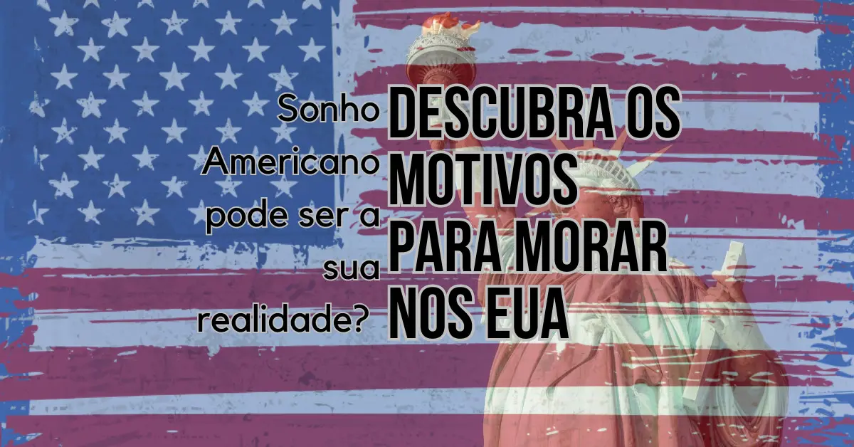 Vantagens e desvantagens de morar no Estados Unidos