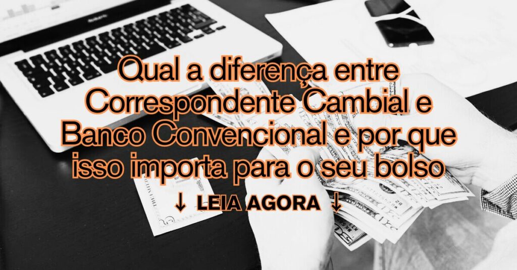 Qual A Diferença Entre Correspondente Cambial E Banco Convencional E Qual A Diferença Entre Correspondente Cambial E Banco Convencional E