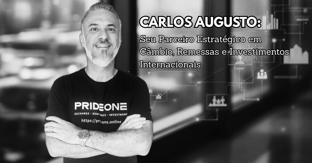 Carlos Augusto: seu parceiro em câmbio, remessas e investimentos internacionais